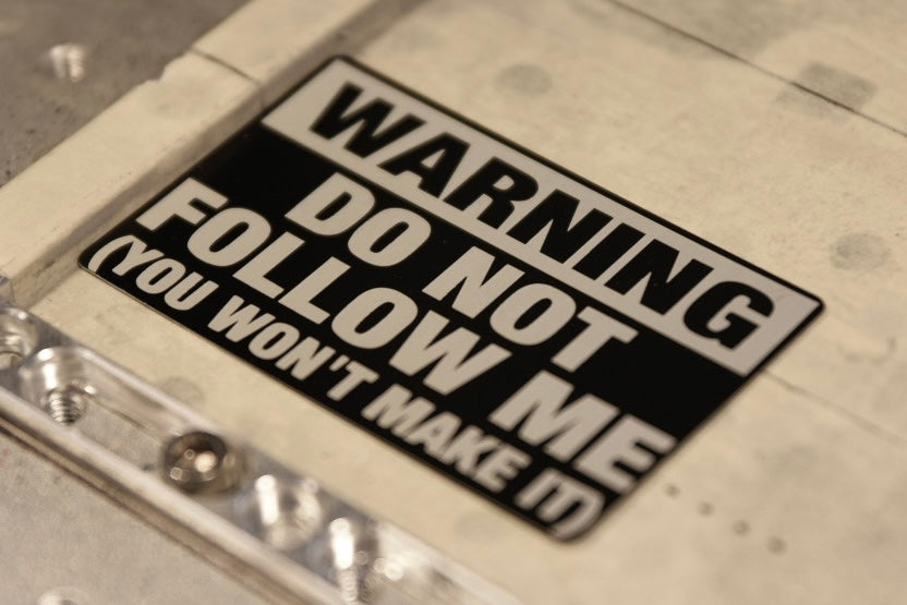 Dont Follow Me aluminum alloy sticker