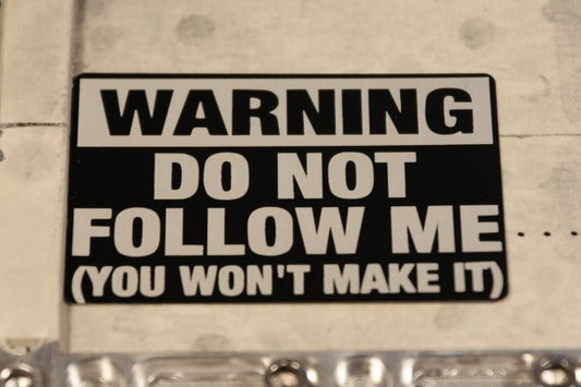 Dont Follow Me aluminum alloy sticker